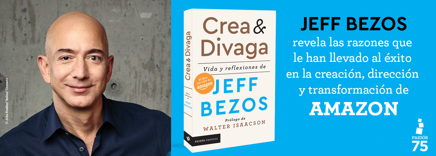 Crea y divaga – Jeff Bezos